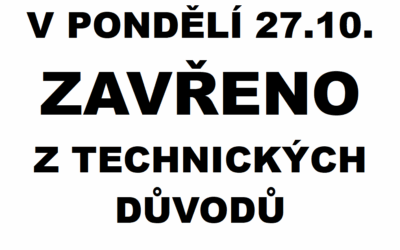 27.10. ZAVŘENO